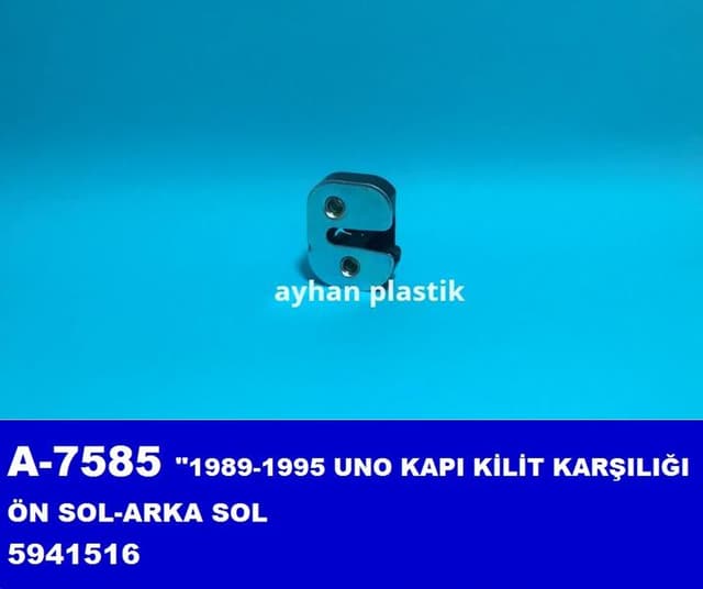 AYHAN KAPI KİLİT KARŞILIĞI ÖN SOL-ARKA SOL UNO 1989-1995 OEM: 5941516 - AYHAN A7585 kodlu oto yedek parça