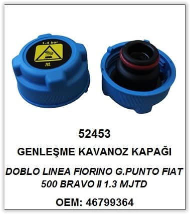 BEMOT GENLEŞME KAVONOZ KAPAĞI ORJİNAL TİP/ORİNGLİ MAVİ PALIO-ALBEA-SIENA-DOBLO-LINEA-FIORINO 1.4 BAR FIAT 500-BRAVO 46521714-46799364-5014877-5014873 OEM: 46521714-46799364-5014877-5014873 - BEMOT 52453 kodlu oto yedek parça