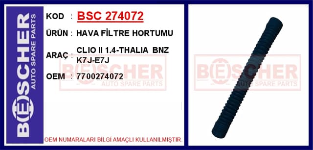 BESCHER HAVA FİLTRE HORTUMU CLIO II 1.4-THALIA BNZ K7J-E7J OEM: 7700274072 - BSC 274072 kodlu oto yedek parça