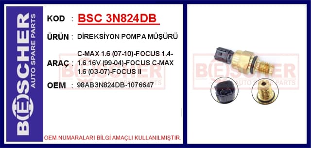 BESCHER DİREKSİYON POMPA MÜŞÜRÜ C-MAX 1.6 07-10 -FOCUS 1.4-1.6 16V 99-04 -FOCUS C-MAX 1.6 03-07 -FOCUS II OEM: 98AB3N824DB-1076647 - BSC 3N824DB kodlu oto yedek parça