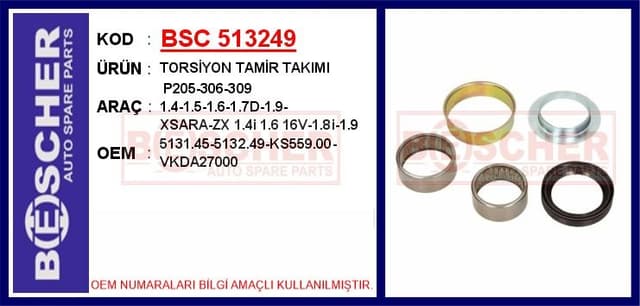 BESCHER TORSİYON TAMİR TAKIMI P205-306-309 1.4-1.5-1.6-1.7D-1.9-XSARA-ZX 1.4i 1.6 16V-1.8i-1.9 OEM: 5131.45-5132.49-KS559.00-VKDA27000 - BSC 513249 kodlu oto yedek parça