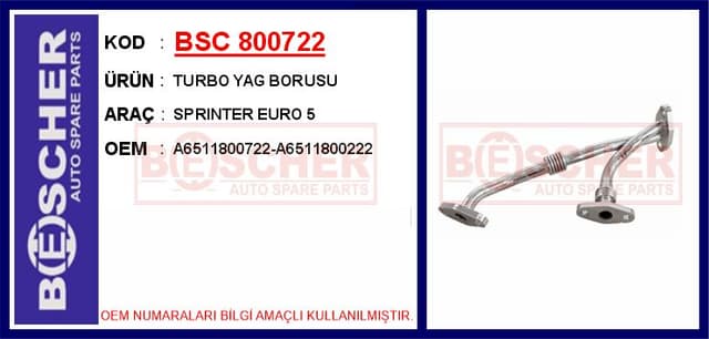 BESCHER TURBO YAG BORUSU SPRINTER EURO 5 OEM: A6511800722-A6511800222 - BSC 800722 kodlu oto yedek parça