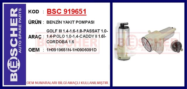 BESCHER BENZİN YAKIT POMPASI GOLF III 1.4-1.6-1.8-PASSAT 1.0-1.4-POLO 1.0-1.4-CADDY II 1.6İ-CORDOBA 1.6 OEM: 1H0919651N-1H0906091D - BSC 919651 kodlu oto yedek parça
