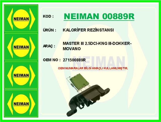 BESCHER KALORİFER REZİNSTANSI MASTER III 2.5DCI-KNG III-DOKKER-MOVANO OEM: 271500889R - NEIMAN 00889R kodlu oto yedek parça