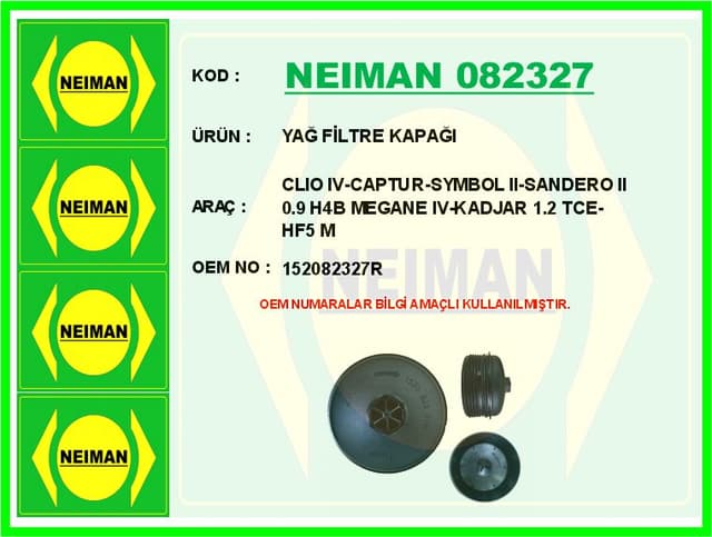 BESCHER YAĞ FİLTRE KAPAĞI RENAULT CLIO IV-CAPTUR-SYMBOL II-SANDERO II 0.9 H4B MEGANE IV-KADJAR 1.2 TCE-HF5 M OEM: 152082327R - NEIMAN 082327 kodlu oto yedek parça