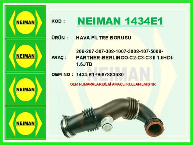 BESCHER HAVA FİLTRE BORUSU 206-207-307-308-1007-3008-407-5008-PARTNER-BERLINGO-C2-C3-C3 II 1.6HDI-1.6JTD OEM: 1434.E1-9687883680 - NEIMAN 1434E1 kodlu oto yedek parça