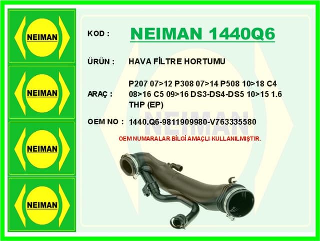 BESCHER HAVA FİLTRE HORTUMU P207 07>12 P308 07>14 P508 10>18 C4 08>16 C5 09>16 DS3-DS4-DS5 10>15 1.6 THP EP6DT OEM: 9811909980-V763335580-1440.Q6 - NEIMAN 1440Q6 kodlu oto yedek parça