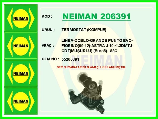 BESCHER TERMOSTAT KOMPLE LINEA-DOBLO-GRANDE PUNTO EVO-FIORINO 09-12 -ASTRA J 10>1.3DMTJ-CDT MÜŞÜRLÜ Euro OEM: 55206391 - NEIMAN 206391 kodlu oto yedek parça