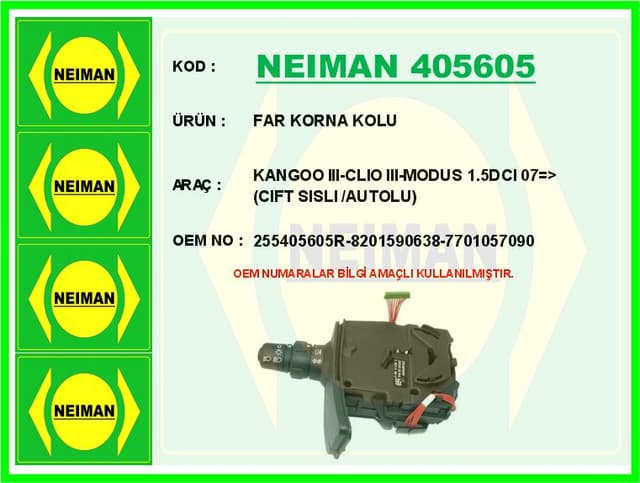 BESCHER FAR KORNA KOLU KANGOO III-CLIO III-MODUS 1.5DCI 07 > CIFT SISLI /AUTOLU OEM: 255405605R-8201590638-7701057090 - NEIMAN 405605 kodlu oto yedek parça