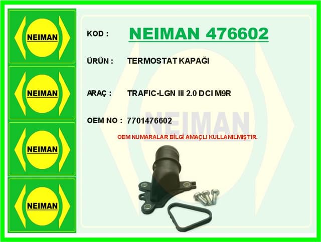 BESCHER TERMOSTAT KAPAĞI TRAFIC-LGN III 2.0 DCI M9R OEM: 7701476602 - NEIMAN 476602 kodlu oto yedek parça