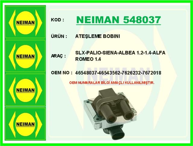 BESCHER ATEŞLEME BOBINI SLX-PALIO-SIENA-ALBEA 1.2-1.4-ALFA ROMEO 1.4 OEM: 46548037-46543562-7626232-7672018 - NEIMAN 548037 kodlu oto yedek parça