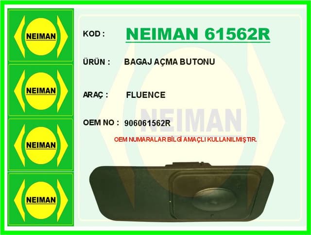 BESCHER BAGAJ AÇMA BUTONU FLUENCE OEM: 906061562R - NEIMAN 61562R kodlu oto yedek parça