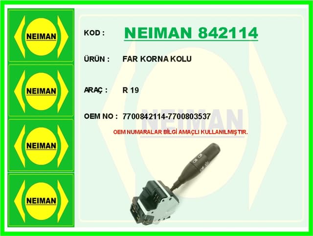 BESCHER FAR KORNA KOLU R 19 OEM: 7700842114-7700803537 - NEIMAN 842114 kodlu oto yedek parça