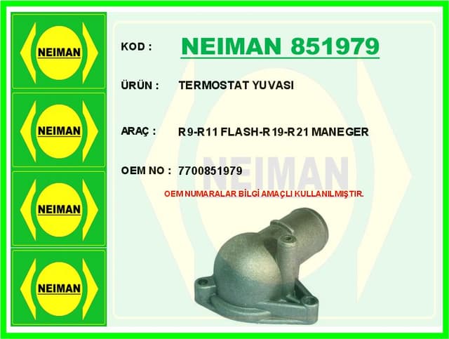 BESCHER TERMOSTAT YUVASI R9-R11 FLASH-R19-R21 MANEGER OEM: 7700851979 - NEIMAN 851979 kodlu oto yedek parça