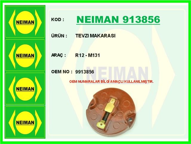 BESCHER TEVZI MAKARASI R12 - M131 OEM: 9913856 - NEIMAN 913856 kodlu oto yedek parça