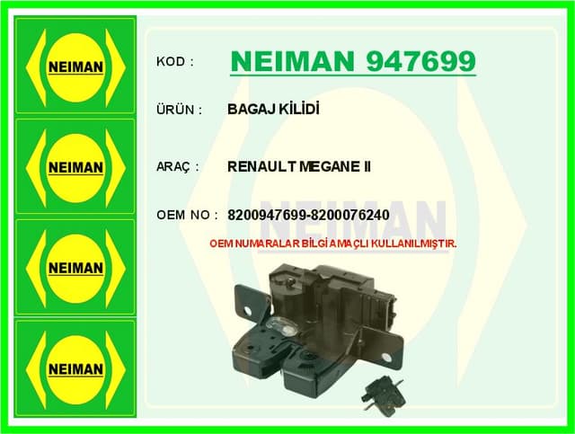 BESCHER BAGAJ KİLİDİ RENAULT MEGANE II OEM: 8200947699-8200076240 - NEIMAN 947699 kodlu oto yedek parça