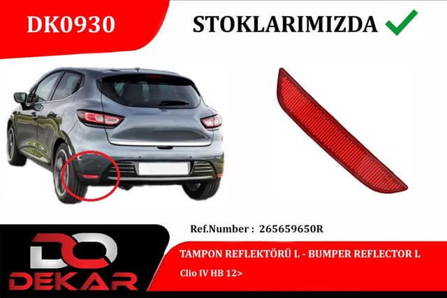 DEKAR TAMPON REFLEKTÖRÜ L Clio IV HB 12 OEM: 265659650R - DEKAR DK0930 kodlu oto yedek parça