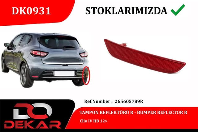 DEKAR ARKA TAMPON REFLEKTÖRÜ SAĞ RENAULT CLIO IV HB 12 OEM: 265605789R - DEKAR DK0931 kodlu oto yedek parça
