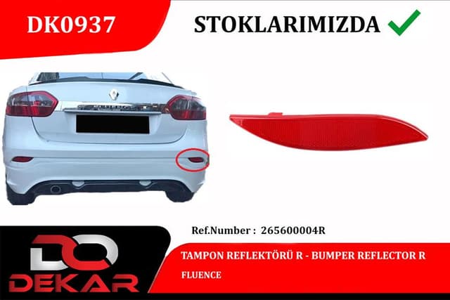 DEKAR TAMPON REFLEKTÖRÜ R FLUENCE OEM: 265600004R - DEKAR DK0937 kodlu oto yedek parça