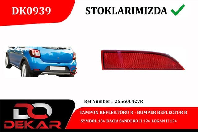 DEKAR TAMPON REFLEKTÖRÜ R SYMBOL 13 DACIA SANDERO II 12 LOGAN II 12 OEM: 265600427R - DEKAR DK0939 kodlu oto yedek parça