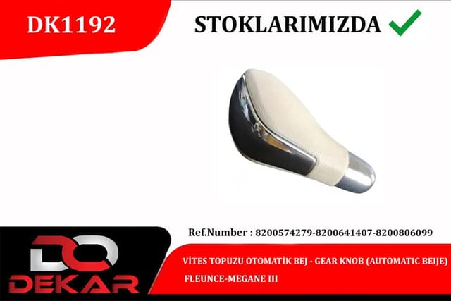 DEKAR VİTES TOPUZU OTOMATİK BEJ FLEUNCE-MEGANE III OEM: 8200574279-8200641407 - DEKAR DK1192 kodlu oto yedek parça