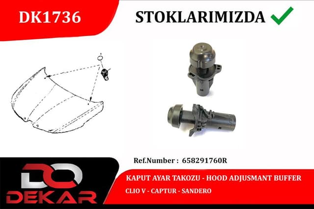 DEKAR KAPUT AYAR TAKOZU CLIO V-CAPTUR-SANDERO OEM: 658291760R - DEKAR DK1736 kodlu oto yedek parça