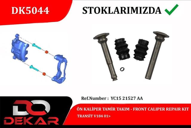 DEKAR ÖN KALİPER TAMİR TAKIM TRANSİT V184 01 OEM: YC15 21527 AA - DEKAR DK5044 kodlu oto yedek parça