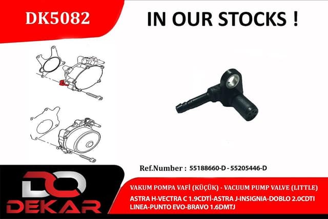 DEKAR VAKUM POMPA VALF KÜÇÜK ASTRA H-VECTRA C 1.9CDTİ-ASTRA J-INSIGNIA-DOBLO 2.0CDTI-LINEA-PUNTO EVO BRAVO 1.6DMTJ 55188660D-55205446D-55221325D OEM: 55188660D-55205446D-55221325D - DEKAR DK5082 kodlu oto yedek parça