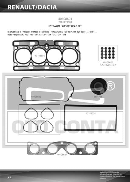 OTOCONTA ÜST TAKIM CONTA SKC Lİ CLIO II 98 KANGOO 01 TWINGO 1.2 16V D4F OEM: 7701473003 - OTOCONTA 40108603 kodlu oto yedek parça