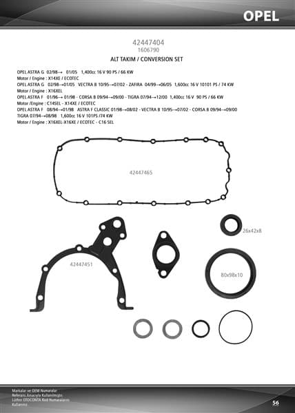 OTOCONTA ALT TAKIM CONTA KEÇELİ ASTRA G-ASTRA F-CORSA B-VECTRA B 1.4-1.6 16V XE/ECOTECH-SEL-XEL/ECOTECH OEM: 1606790 - OTOCONTA 42447404 kodlu oto yedek parça