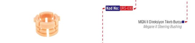 URS DİREKSİYON TIKIRTI BURCU MGN II - URS 030 kodlu oto yedek parça