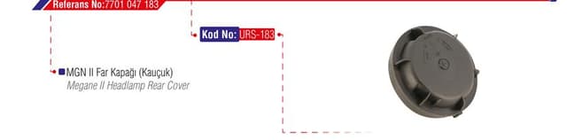 URS FAR KAPAĞI KAUÇUK MGN II 7701047183 OEM: 7701047183 - URS 183 kodlu oto yedek parça