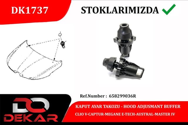 DEKAR KAPUT AYAR TAKOZU CLIO V-CAPTUR-MEGANE E-TECH-AUSTRAL-MASTER IV OEM: 658299036R - DEKAR DK1737 kodlu oto yedek parça
