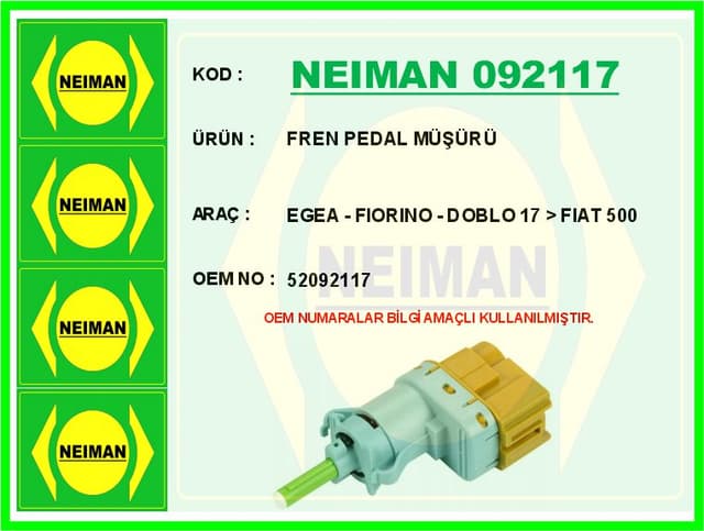 BESCHER FREN PEDAL MÜŞÜRÜ EGEA - FIORINO - DOBLO 17 > FIAT 500 OEM: 52092117 - NEIMAN 092117 kodlu oto yedek parça