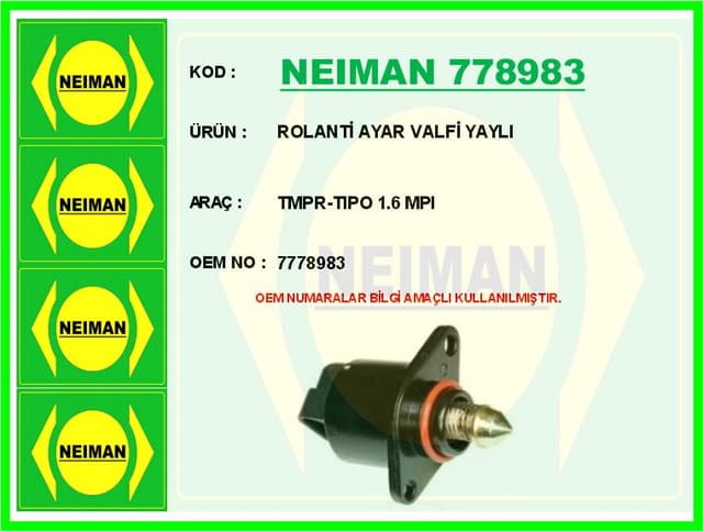 BESCHER ROLANTİ AYAR VALFİ YAYLI TMPR-TIPO 1.6 MPI OEM: 7778983 - NEIMAN 778983 kodlu oto yedek parça
