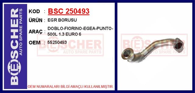 BESCHER EGR BORUSU DOBLO-FIORINO-EGEA-PUNTO-500L 1.3 EURO 6 OEM: 55250493 - BSC 250493 kodlu oto yedek parça