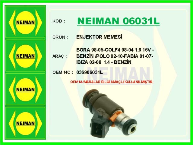 BESCHER ENJEKTOR MEMESİ BORA 98-05-GOLF4 98-04 1.6 16V - BENZİN /POLO 02-10-FABIA 01-07-IBIZA 02-08 1.4 - B OEM: 036906031L - NEIMAN 06031L kodlu oto yedek parça