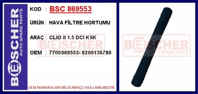 BESCHER HAVA FİLTRE HORTUMU CLIO II 1.5 DCI K9K OEM: 7700869553-8200136780 - BSC 869553 kodlu oto yedek parça
