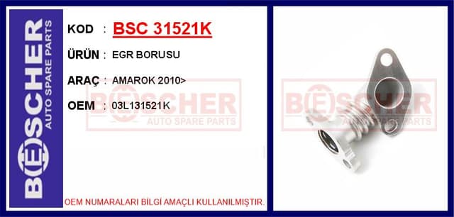 BESCHER EGR BORUSU AMAROK 2010> OEM: 03L131521K - BSC 31521K kodlu oto yedek parça