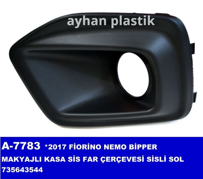 AYHAN SİS FAR ÇERÇEVESİ SOL SİSLİ BIPPER-FIORINO 735643544 OEM: 735643544 - AYHAN A7783 kodlu oto yedek parça görseli