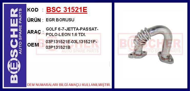 BESCHER EGR BORUSU GOLF 6-7-JETTA-PASSAT-POLO-LEON 1.6 TDI. OEM: 03P131521E-03L131521P-03P131521B - BSC 31521E kodlu oto yedek parça görseli