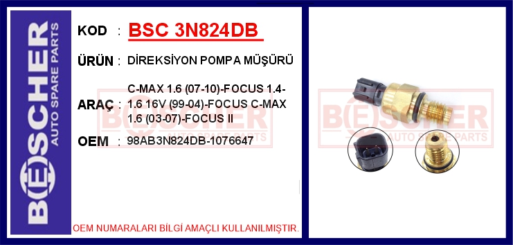 BESCHER DİREKSİYON POMPA MÜŞÜRÜ C-MAX 1.6 07-10 -FOCUS 1.4-1.6 16V 99-04 -FOCUS C-MAX 1.6 03-07 -FOCUS II OEM: 98AB3N824DB-1076647 - BSC 3N824DB kodlu oto yedek parça görseli