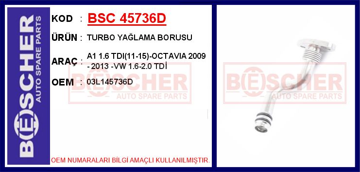 BESCHER TURBO YAĞLAMA BORUSU A1 1.6 TDI 11-15 -OCTAVIA 2009 - 2013 -VW 1.6-2.0 TDİ OEM: 03L145736D - BSC 45736D kodlu oto yedek parça görseli
