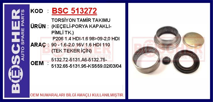 BESCHER TORSİYON TAMİR TAKIMU KEÇELİ-PORYA KAPAKLI-PİMLİ TK. P206 1.4 HDI-1.6 98>09-2.0HDI 90-1.6-2.0 16V 1. 6HDI 110 TEK TEKER İÇİN OEM: 5132.72-5131.A6-5132.75-5132.65-513 - BSC 513272 kodlu oto yedek parça görseli