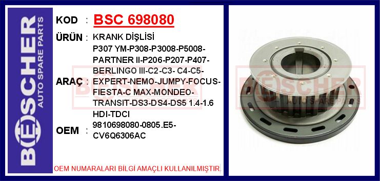 BESCHER KRANK DİŞLİSİ P307 YM-P308-P3008-P5008-PARTNER II-P206-P207-P407-BERLINGO III-C2-C3-C4-C5-EXPERT- NEMO-JUMPY-FOCUS-FIESTA-C MAX-MONDEO-TRANSIT-DS3-DS4-DS5 1.4-1.6 HDI-TDCI OEM: 9810698080-0805.E5-CV6Q6306AC - BSC 698080 kodlu oto yedek parça görseli