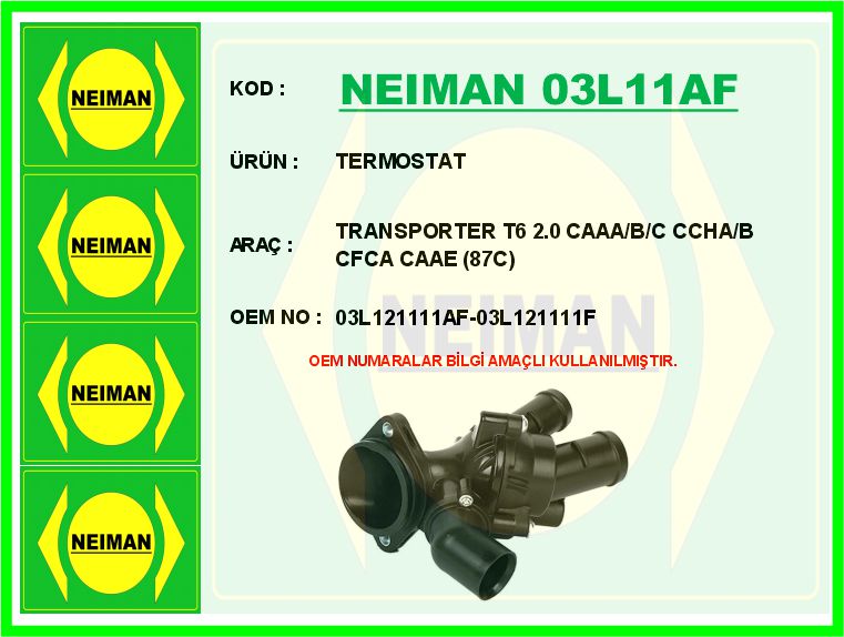 BESCHER TERMOSTAT TRANSPORTER T6 2.0 CAAA/B/C CCHA/B CFCA CAAE 87C OEM: 03L121111AF-03L121111F - NEIMAN 03L11AF kodlu oto yedek parça görseli