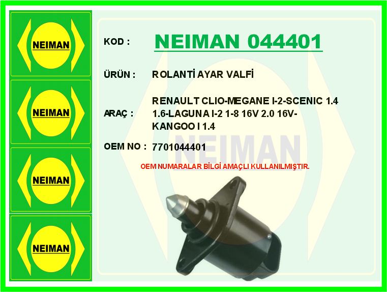 BESCHER ROLANTİ AYAR VALFİ RENAULT CLIO-MEGANE I-2-SCENIC 1.4 1.6-LAGUNA I-2 1-8 16V 2.0 16V-KANGOO I 1.4 OEM: 7701044401 - NEIMAN 044401 kodlu oto yedek parça görseli