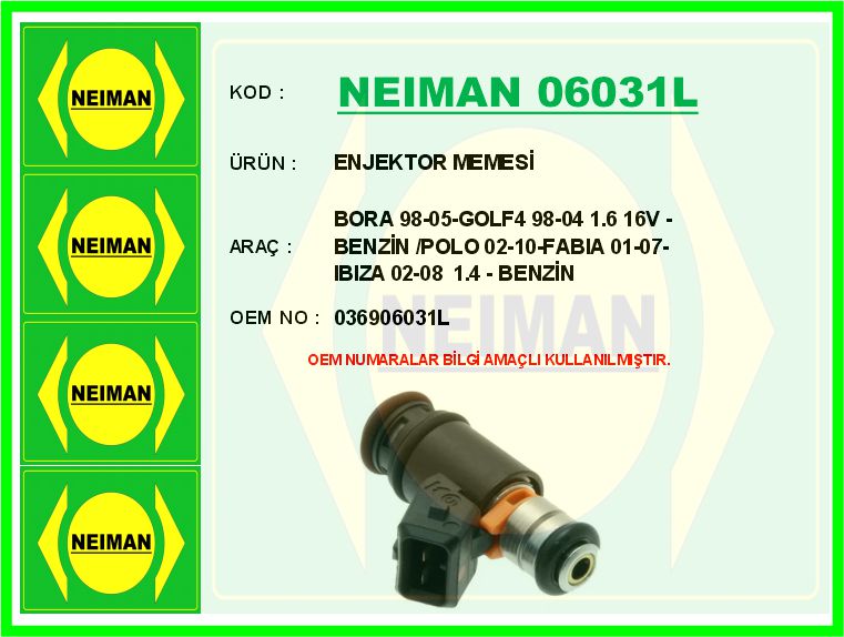 BESCHER ENJEKTOR MEMESİ BORA 98-05-GOLF4 98-04 1.6 16V - BENZİN /POLO 02-10-FABIA 01-07-IBIZA 02-08 1.4 - B OEM: 036906031L - NEIMAN 06031L kodlu oto yedek parça görseli