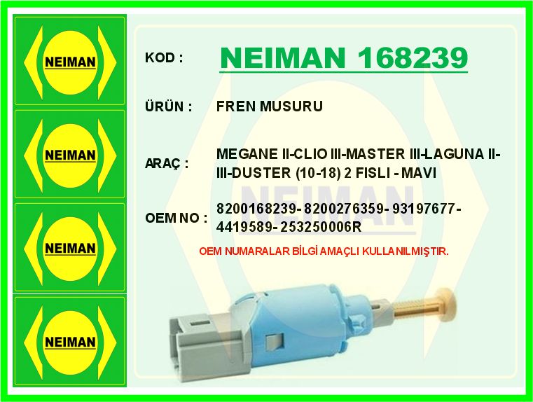 BESCHER FREN MUSURU MEGANE II-CLIO III-MASTER III-LAGUNA II-III-DUSTER 10-18 2 FISLI - MAVI OEM: 8200168239-8200276359-93197677-4419 - NEIMAN 168239 kodlu oto yedek parça görseli