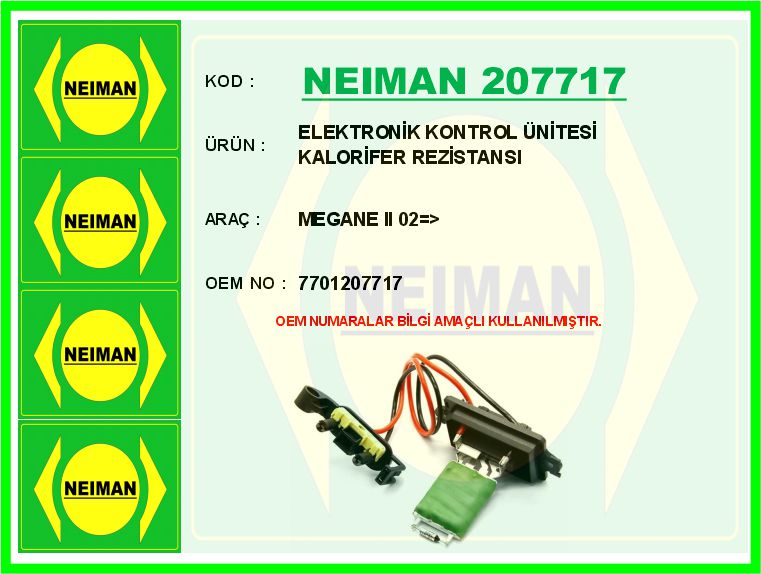 BESCHER ELEKTRONİK KONTROL ÜNİTESİ KALORİFER REZİSTANSI MEGANE II 02 > OEM: 7701207717 - NEIMAN 207717 kodlu oto yedek parça görseli